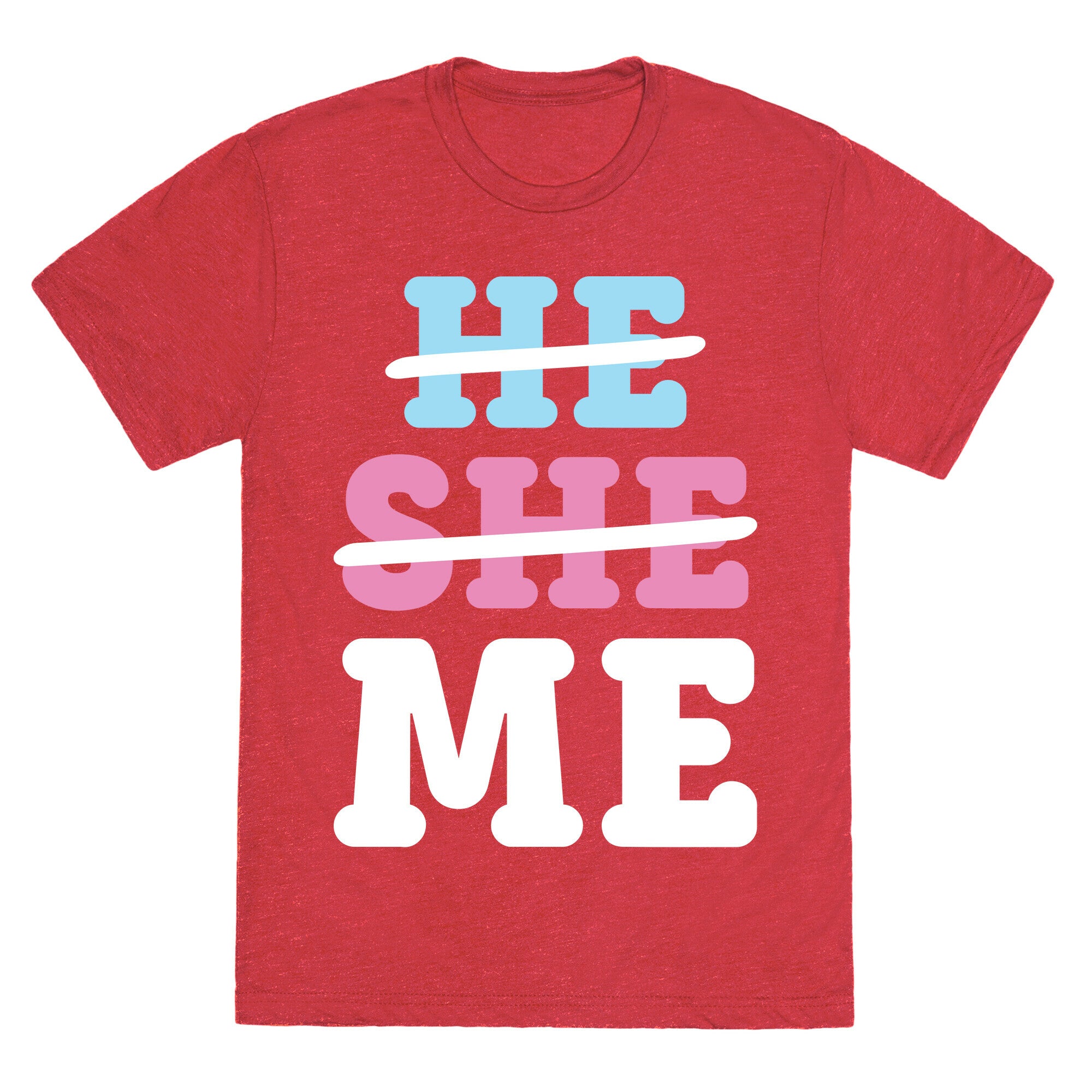 He She Me Unisex Triblend Tee